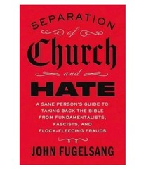Separation of Church and Hate by John Fugelsang PAPERBACK