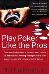 Play Poker Like the Pros – Paperback By Phil Hellmuth – ACCEPTABLE
