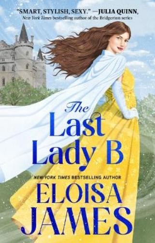 Eloisa James The Last Lady B (Paperback)