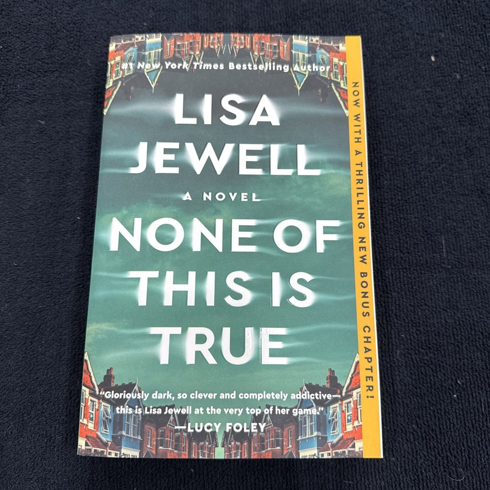None of This Is True: Novel Lisa Jewell Paperback Edition Terrific Condition!