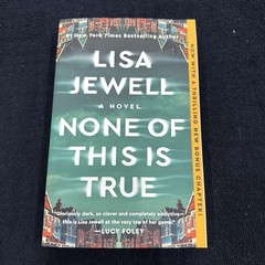 None of This Is True: Novel Lisa Jewell Paperback Edition Terrific Condition!