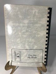 Come Into My Kitchen Vintage Recipes Cookbook by Teresa & Ann Troyer 1981