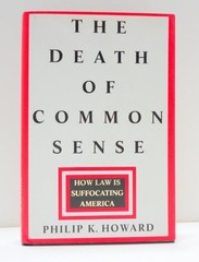 The Death of Common Sense: How Law Is Suffocating America – Hardcover – GOOD