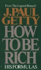 How to Be Rich – Mass Market Paperback By Getty, J. Paul – GOOD