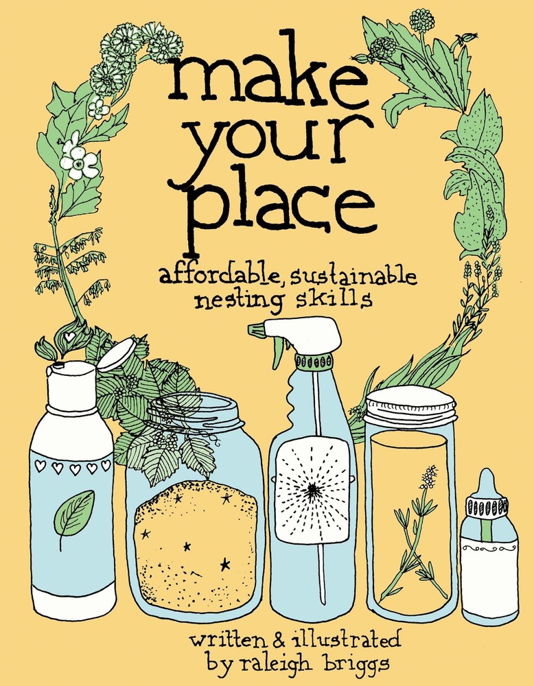 Make Your Place: Affordable, Sustainable Nesting Skills (DIY)