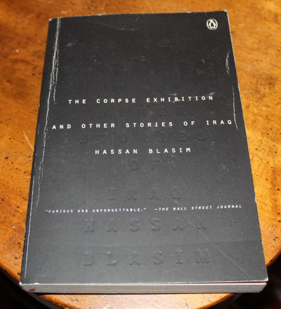 The Corpse Exhibition & Other Stories of Iraq ~ Hassan Blasim ~ 2013 Penguin TP