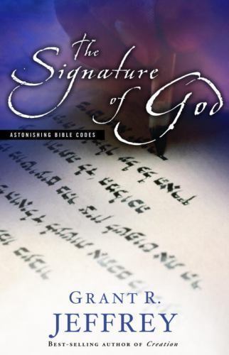 The Signature of God: Astonishing Bib- 9780921714743, paperback, Grant R Jeffrey