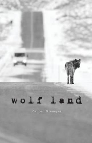Wolf Land by Carter Niemeyer (2016, Uk-Trade Paper)