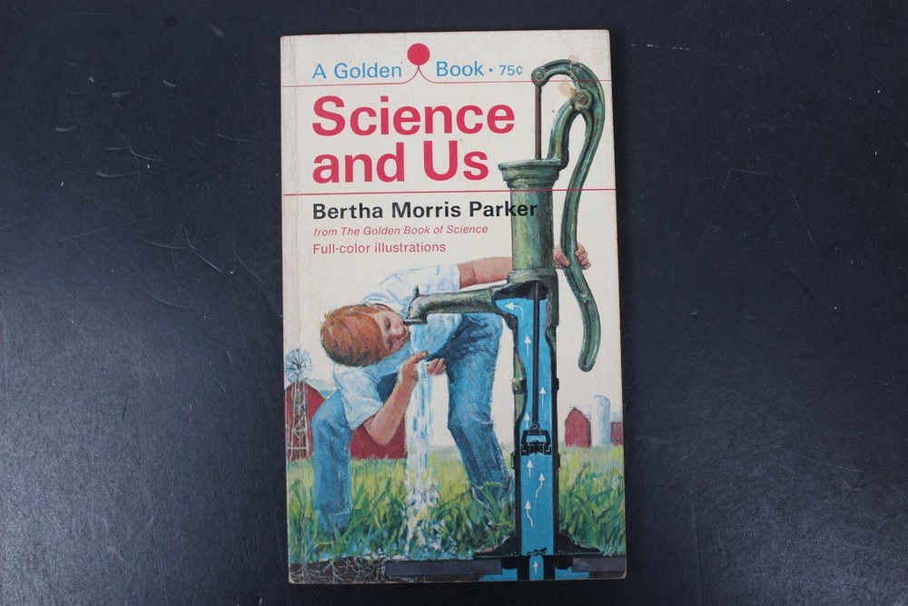 Science and Us Bertha Morris Parker 1969 Golden Press Illustrated Children’s PB