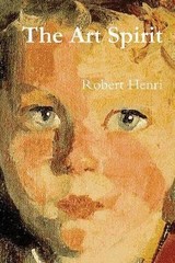 The Art Spirit by Henri, Robert