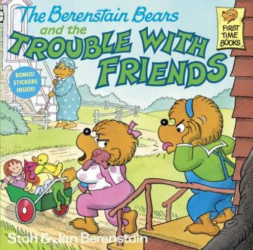 The Berenstain Bears and the Trouble With Friends – Paperback – VERY GOOD
