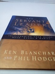 The Servant Leader Ken Blanchard Phil Hodges Hardcover