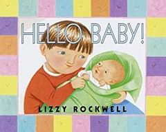 Hello Baby! Paperback Lizzy Rockwell
