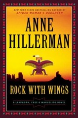 Rock with Wings : A Leaphorn, Chee and Manuelito Novel by Anne Hillerman …