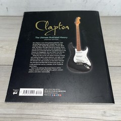 The Ultimate Illustrated History Clapton! By Chris Welch, 2011