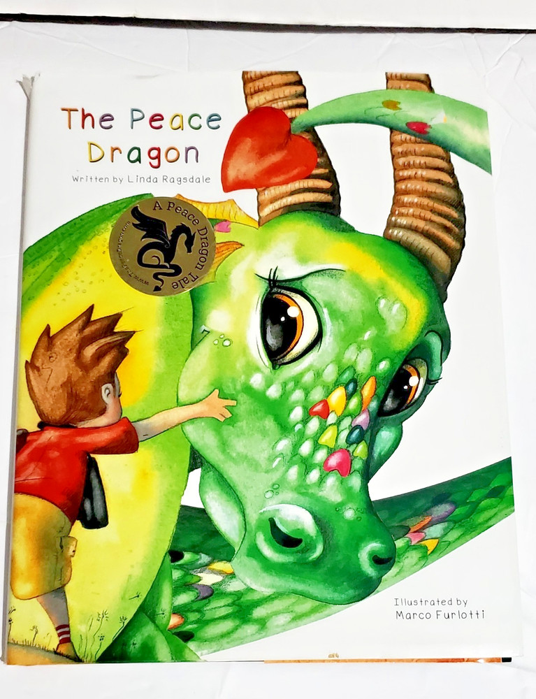 The Peace Dragon by Linda Ragsdale – Peace Dragon Tales – Children’s Book HB