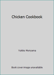 Chicken Cookbook by Yukiko Moriyama