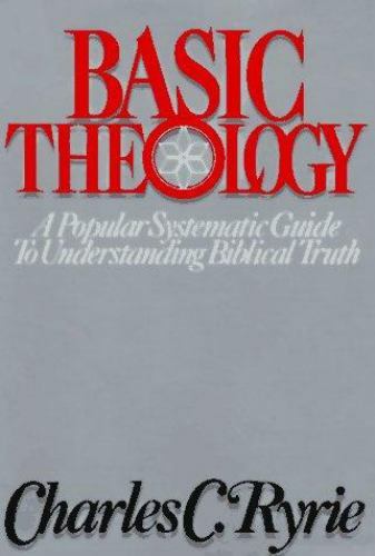 Basic Theology by Charles C. Ryrie