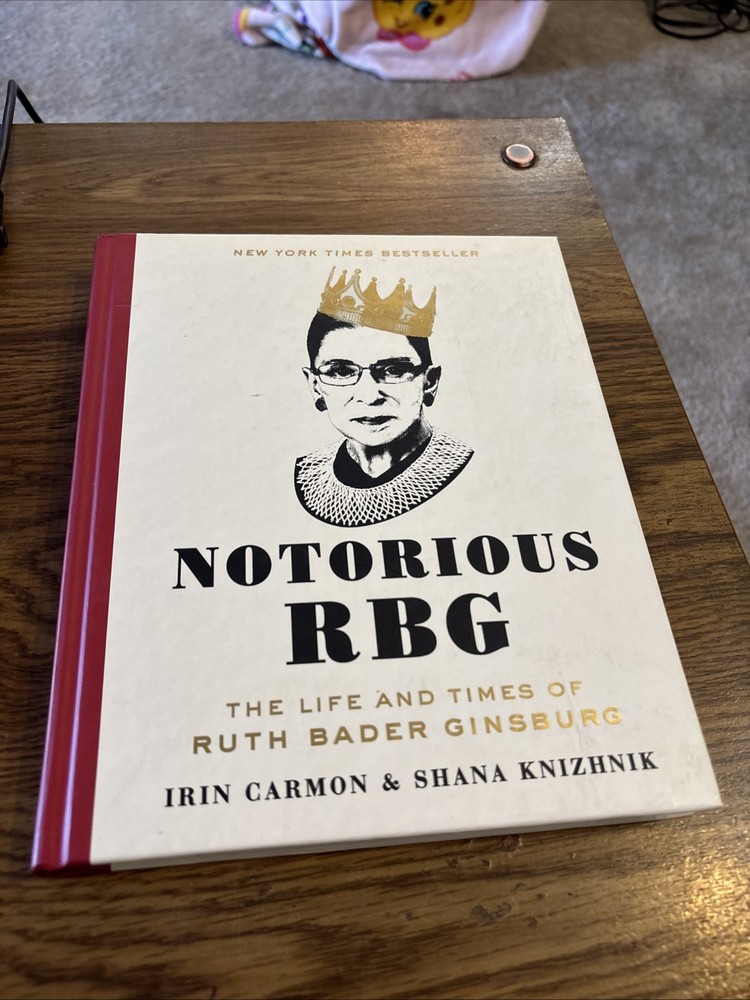 Notorious RBG: The Life and Times of Ruth Bader Ginsburg 2015 Dey St. Hardcover