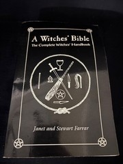 The Witches’ Bible : The Complete Witches’ Handbook by Stewart Farrar and Janet