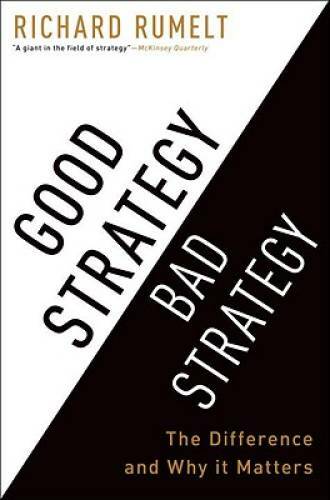 Good Strategy Bad Strategy: The Difference and Why It Matters – Hardcover – GOOD