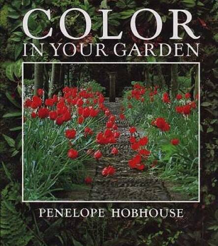 Color in Your Garden – Hardcover By Hobhouse, Penelope – GOOD