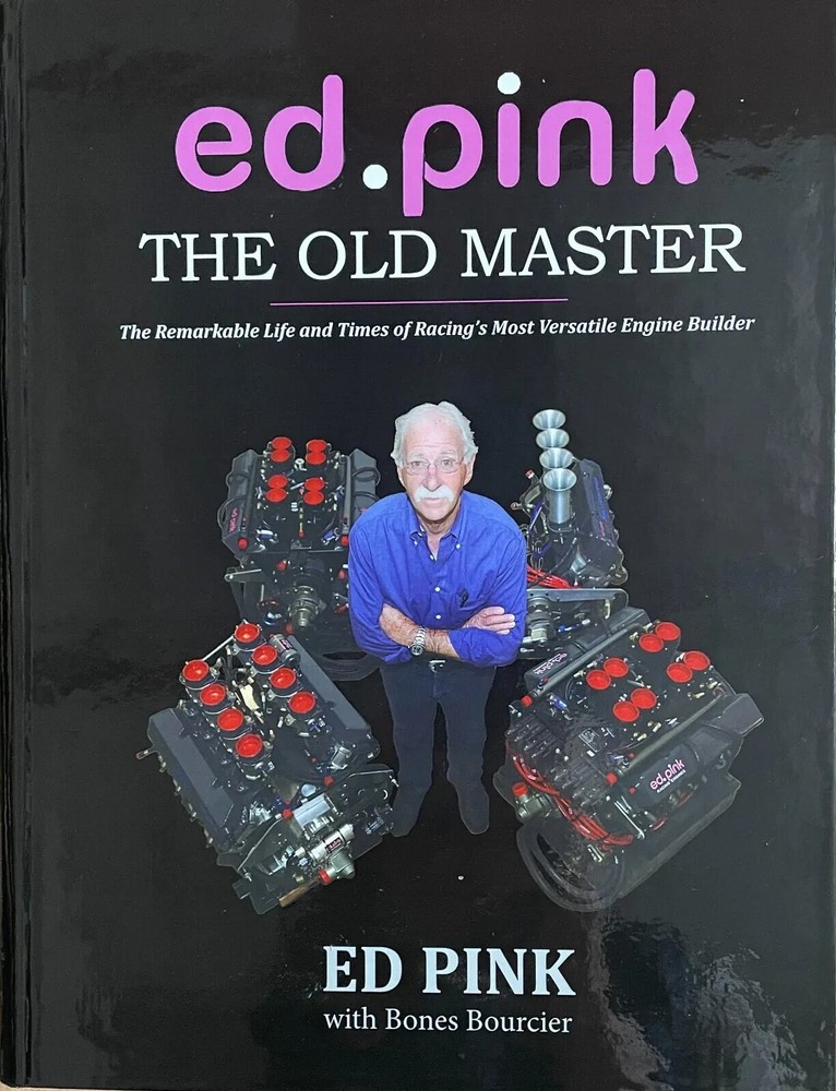 Ed Pink The Life and Times of Racing’s Most Versatile Engine builder