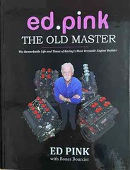 Ed Pink The Life and Times of Racing’s Most Versatile Engine builder