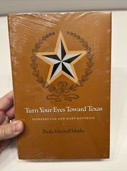 Turn Your Eyes Toward Texas: Pioneers Sam and Mary Maverick – Marks (new)