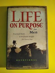 Life on Purpose Devotional for Men: Practical Faith and Profound Insight for men