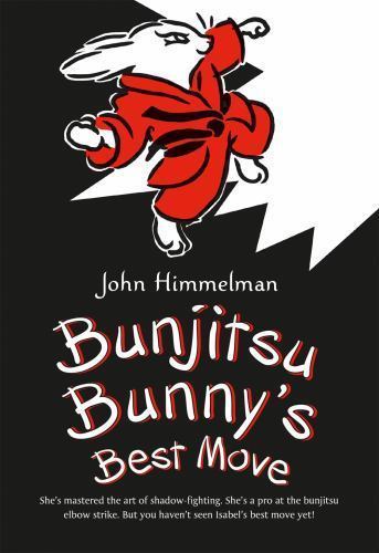 Bunjitsu Bunny’s Best Move – 1250090490, paperback, John Himmelman
