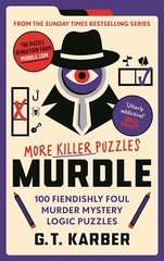 MURDLE MORE KILLER PUZZLES SOLVE 100 FIENDISHLY FOUL by KARBER, G.T Paperback