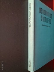 Aeronautics Simplified, Ernest G. Vetter, USNR, 172 pages, © 1940, 3rd Printing