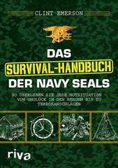Das Survival-Handbuch der Navy SEALs Clint Emerson