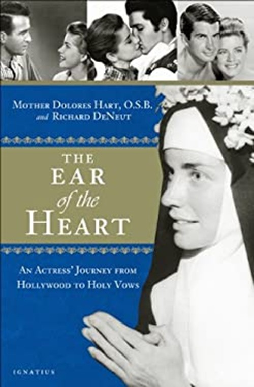 The Ear of the Heart : An Actress’ Journey from Hollywood to Holy