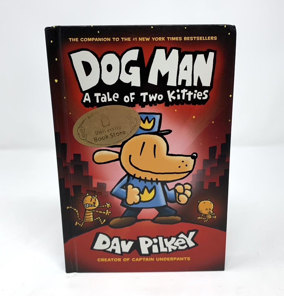 Dogman: A Tale of Two Kitties by Dav Pilkey; SIGNED; 2017; 1st Ed