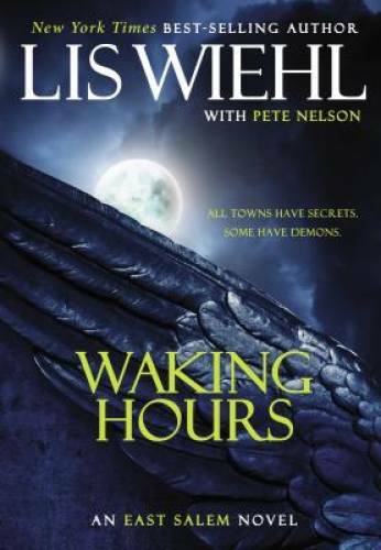 Waking Hours (East Salem) – Hardcover By Wiehl, Lis – GOOD