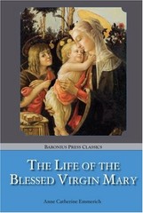 The Life of the Blessed Virgin M… by Emmerich, Anne Cathe Paperback / softback