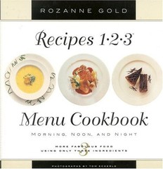 RECIPES 1-2-3 MENU COOKBOOK: MORNING, NOON, AND NIGHT : By Rozanne Gold **NEW**