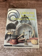 The Larousse Treasury of Country Cooking. 1975, 512 pages