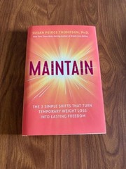 Maintain by Susan Peirce Thompson, Ph.D. Hardback