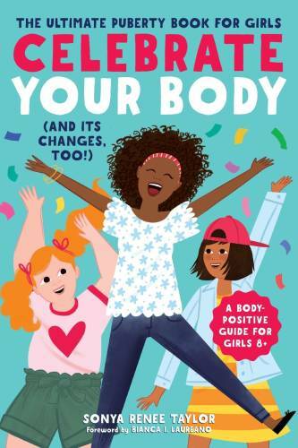 Celebrate Your Body (and Its Changes, Too!): The Ultimate Puberty Bo – VERY GOOD