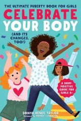 Celebrate Your Body (and Its Changes, Too!): The Ultimate Puberty Bo – VERY GOOD