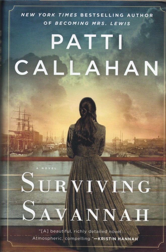 Surviving Savannah by Patti Callahan New Hard Cover with Dust Jacket