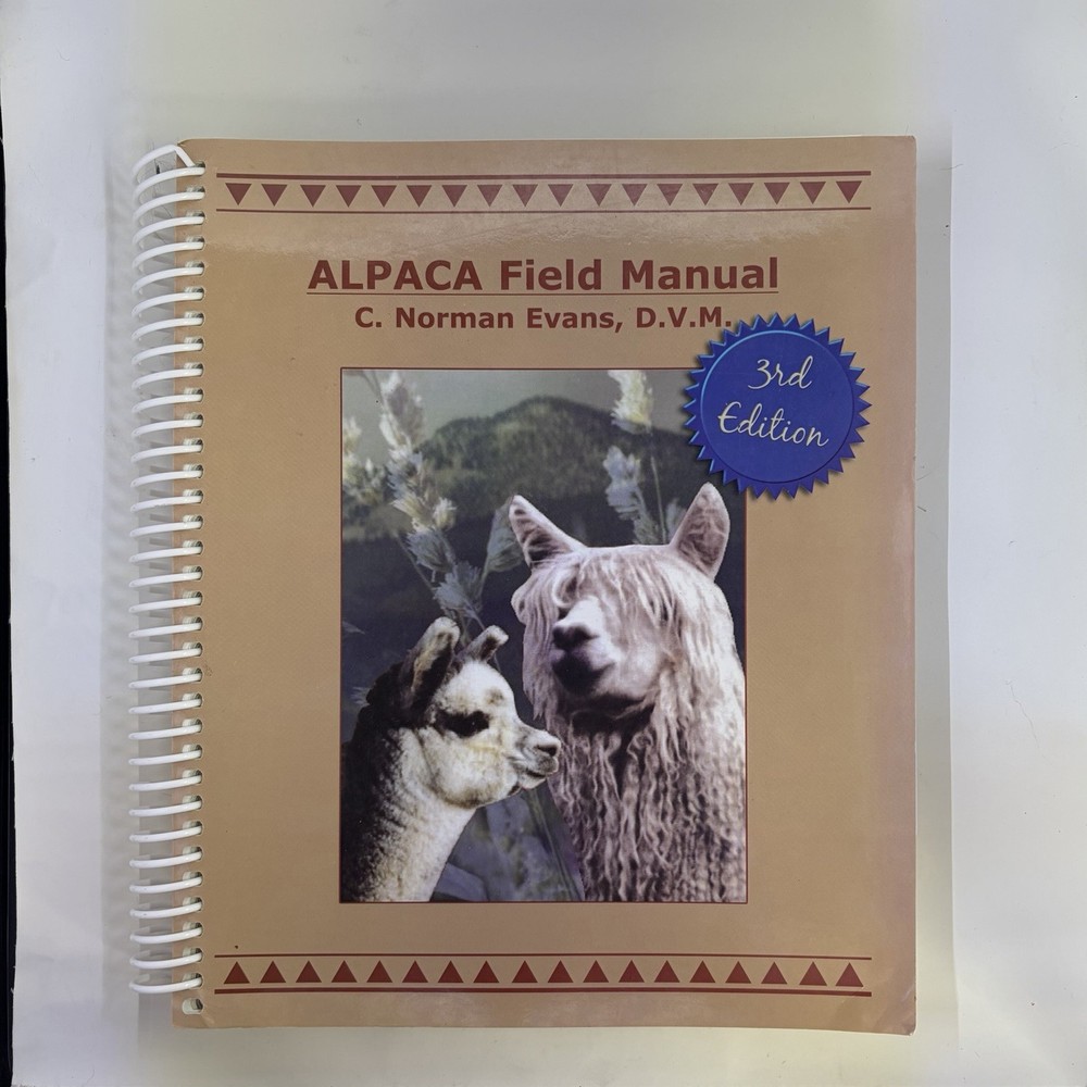 ALPACA Field Manual By C. Norman Evans D.V.M. 3rd Edition 2008