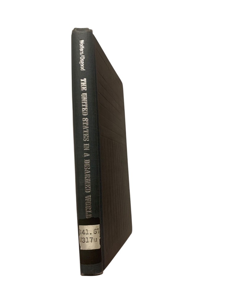 The United States In A Disarmed World A Study Of The U.S. Outline For General
