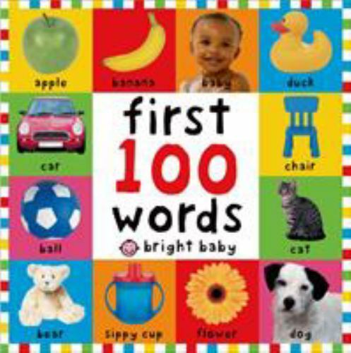 First 100 Ser.: First 100 Words by Roger Priddy (2005, Children’s Board Books, …