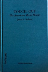 Tough Guy: The American Movie Macho by Neibaur, James L., Acceptable Book