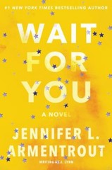 Wait for You : A Novel Paperback J., Armentrout, Jennifer L. Lynn