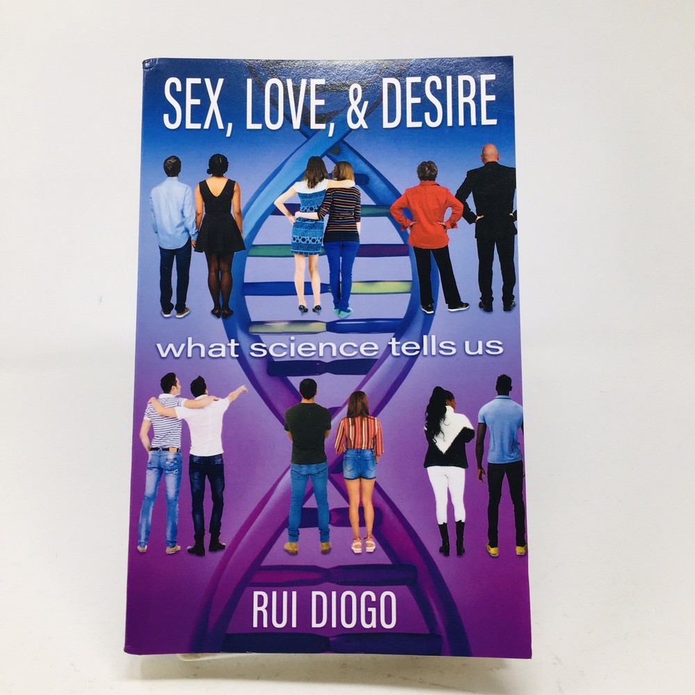Sex Love & Desire ARC Rui Diogo Science Tells Biological Basis of Sexual Desire